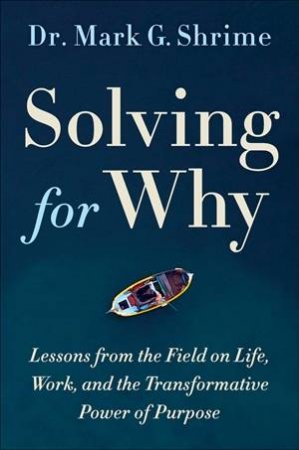 Solving For Why by Mark Shrime