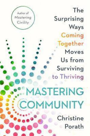 Mastering Community by Christine Porath