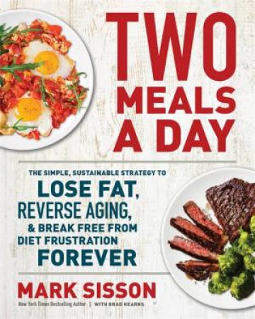 Two Meals A Day by Mark Sisson
