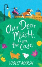 Our Dear Miss H Is on the Case