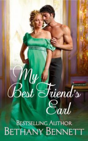 My Best Friend's Earl by Bethany Bennett