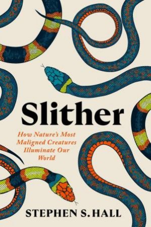 Slither by Stephen S Hall