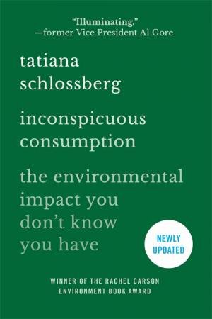 Inconspicuous Consumption by Tatiana Schlossberg