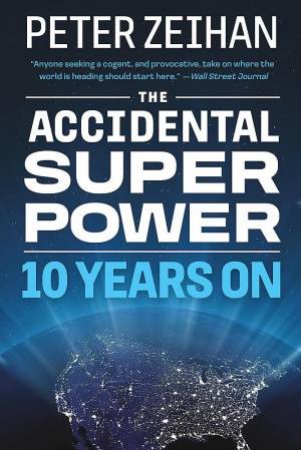 The Accidental Superpower by Peter Zeihan