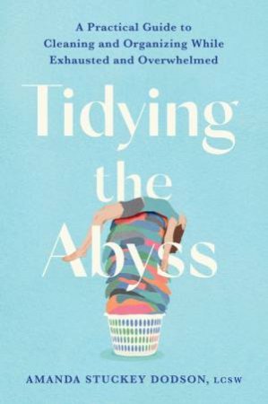 Tidying the Abyss by Amanda Dodson