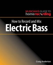 How To Record And Mix Electric Bass