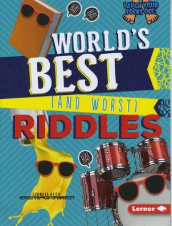 World's Best (and Worst) Riddles by Georgia, Beth