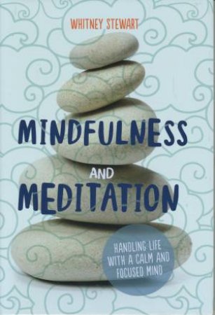 Mindfulness and Meditation by Whitney Stewart