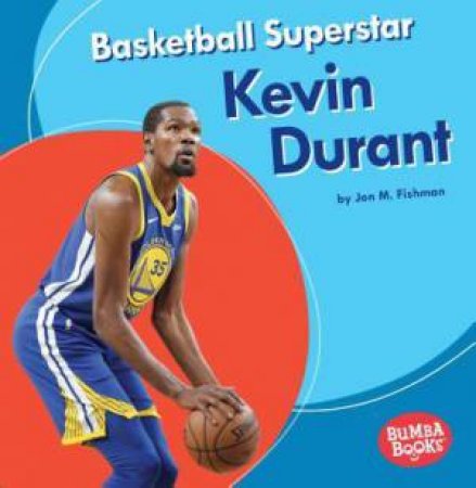Basketball Superstar Kevin Durant by Jon M. Fishman