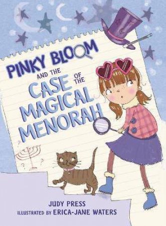 Pinky Bloom And The Case Of The Magical Menorah by Judy Press & Erica-Jane Waters