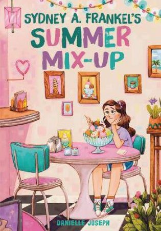 Sydney A. Frankel's Summer Mix-Up by Danielle Joseph