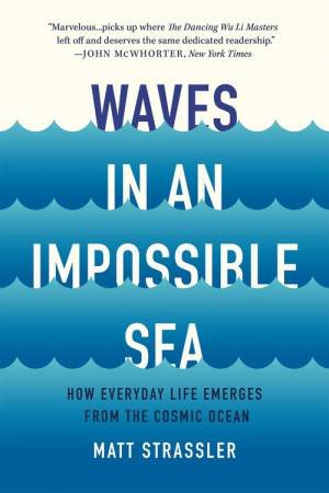 Waves in an Impossible Sea by Matt Strassler