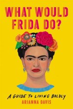 What Would Frida Do