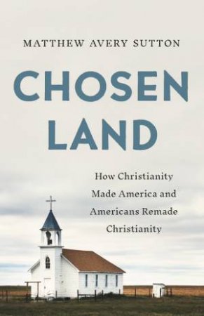 Chosen Land by Matthew A Sutton
