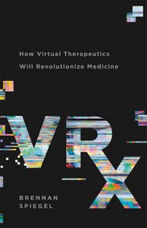 VRx by Brennan Spiegel