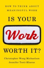 Is Your Work Worth It
