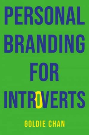 Personal Branding for Introverts by Goldie Chan