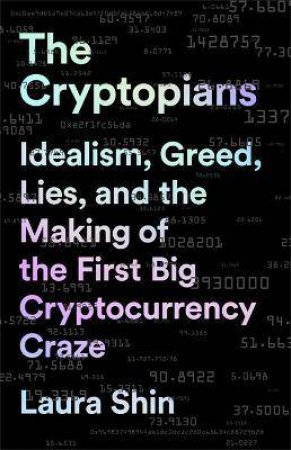 The Cryptopians by Laura Shin