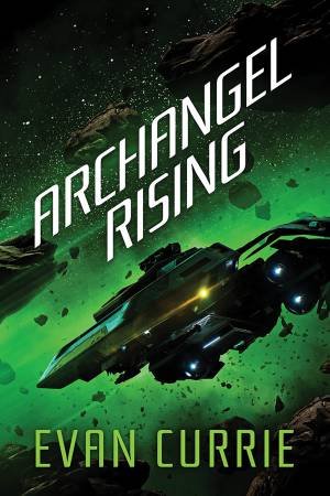 Archangel Rising by Evan Currie