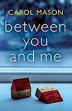 Between You And Me by Carol Mason