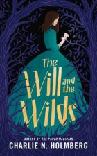 The Will And The Wilds