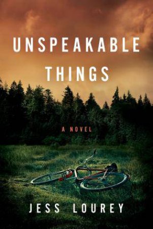Unspeakable Things by Jessica Lourey