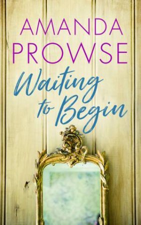 Waiting To Begin by Amanda Prowse