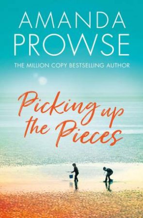 Picking up the Pieces by Amanda Prowse