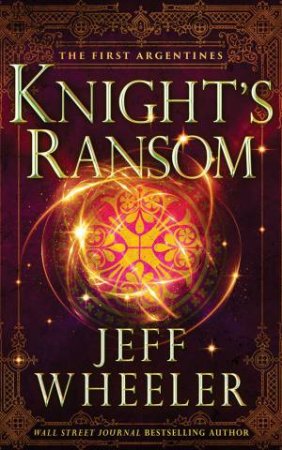 Knight's Ransom by Jeff Wheeler
