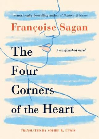 Four Corners Of The Heart by Francoise Sagan & Sophie Lewis