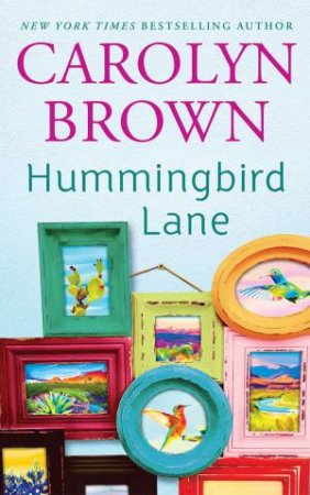 Hummingbird Lane by Carolyn Brown