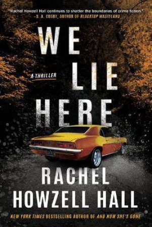 We Lie Here by Rachel Howzell Hall