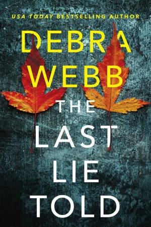 The Last Lie Told by Debra Webb