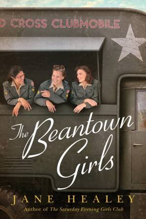 The Beantown Girls by Jane Healey