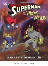 Superman Solar System Adventures Superman and the Villains on Venus A Solar System Adventure