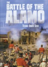 Tangled History The Battle of the Alamo