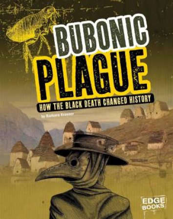 Infected!: Bubonic Plague by Barbara Krasner
