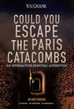 You Choose Books Could You Escape The Paris Catacombs