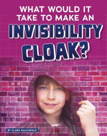 Sci-Fi Tech: What Would It Take to Make an Invisibility Cloak?