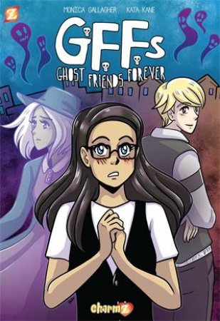 Ghost Friends Forever 02 by Monica Gallagher & Kata Kane