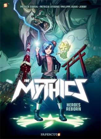 The Mythics #1 by Philippe Ogaki & Alice Picard & Patricia Lyfoung & Jenny & Patrick Sobral & Magali Paillat & Valeriane Duvivier