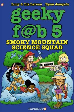 Geeky Fab 5 Vol. 5 by Liz Lareau & Ryan Jampole & Lucy Lareau