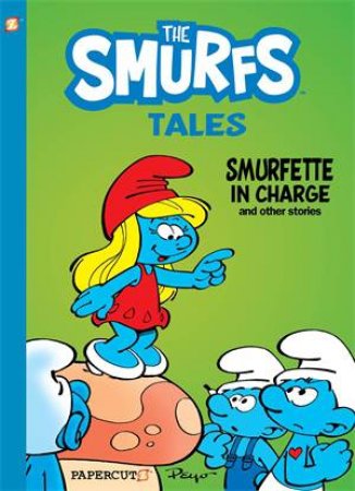 Smurfette In Charge And Other Stories by Peyo