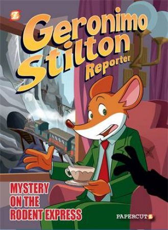 Intrigue On The Rodent Express by Geronimo Stilton