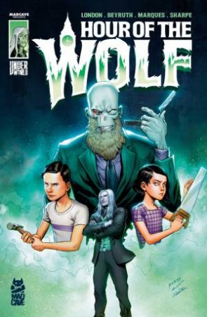 Hour of the Wolf Vol. 1 by Mark London & Danilo Beyruth & Fabi Marques & Dave Sharpe