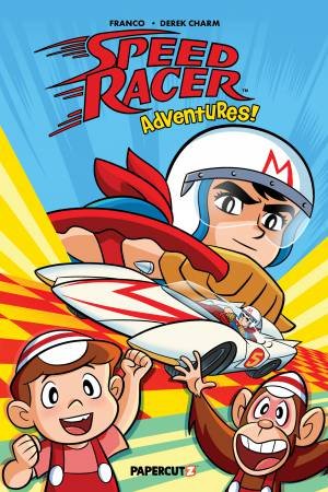 Speed Racer Adventures Vol. 1 by Franco & Derek Charm
