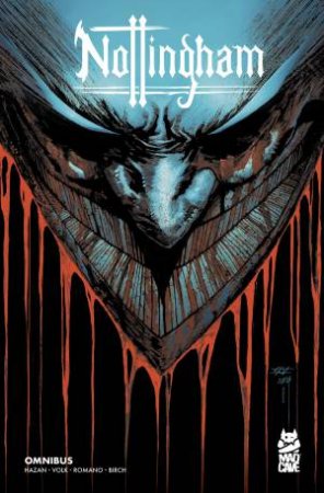 Nottingham Omnibus by David Hazan & Shane Connery Volk & Luca Romano & Justin Birch