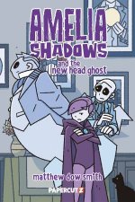 Amelia Shadows and the New Head Ghost