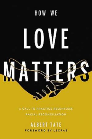 How We Love Matters by Albert Tate