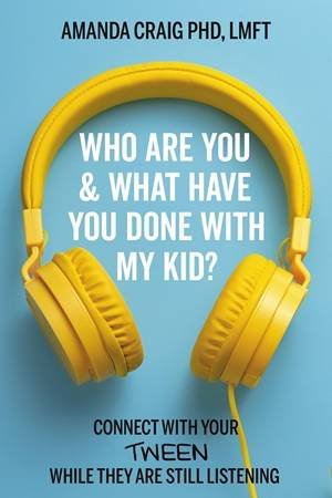 Who Are You & What Have You Done With My Kid? by Amanda Craig